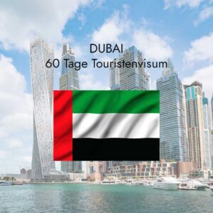 60 Tage Touristenvisum im Titel, Hintergrund ist die City Dubai (Skyline) darunter noch die Flagge der UAE.